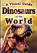 A Visual Guide: Dinosaurs of the World: 30 Popular Dinosaurs for Kids | Full-Color Photos & Realistic Illustrations | Beginner Dinosaur Book