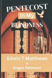 Pentecost Independently Published Pentecost in My Blindness Paperback