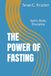 THE POWER OF FASTING: Spirit, Body, Discipline