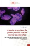 Impacte Editions Universitaires Europeennes Impacte protecteur du pollen palmier dattier contre les phtalates