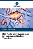 Die Verlag Unser Wissen Die Rolle der Synapsine im präsynaptischen Terminal