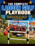 THE COMPLETE LADDER GOLF PLAYBOOK