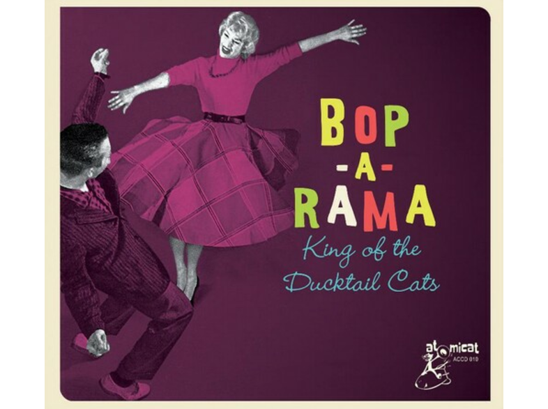 ATOMICAT Verschillende artiesten - Bop A Rama - King Of The Ductail Cats CD