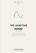 The Adaptive Mind: Find Your Adaptability Type — The Psychology of Resilience, Emotional Intelligence, and the Growth Mindset