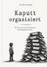 Kaputt BoD Kaputt organisiert
