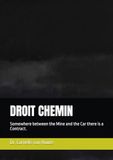 DROIT CHEMIN: Somewhere between the Mine and the Car there is a Contract.