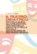 IL TEATRO DIDATTICO: PICCOLA GUIDA ALL’UTILIZZO DEL TEATRO NELLA DIDATTICA DELLA SCUOLA SECONDARIA DI SECONDO GRADO - copertina flessibile - 72 pagine a colori con schede