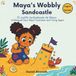 Maya’s Libri GmbH Maya’s Wobbly Sandcastle - El castillo tambaleante de Maya: A Bilingual Story About Frustration and Trying Again / Un cuento bilingüe sobre la frustración y cómo volver a intentarlo Paperback