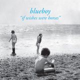 If Blueboy If Wishes Were Horses