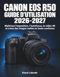 Canon EOS R50 Guide d'Utilisation 2026-2027
