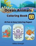 Ocean Animals Coloring Book: 25 Fun & Easy Ocean Animal Coloring Pages for Kids Ages 4–8