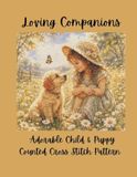 Loving Companions: Adorable Child & Puppy Counted Cross Stitch Pattern