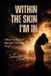 WITHIN Libri GmbH Within the Skin Im in Paperback