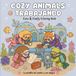 Cozy Animals Trabajando: Cute & Comfy · 50 escenas kawaii de profesiones creativas y sorprendentes · Un libro para colorear para adultos y jóvenes · La pandilla del pueblo y sus amigos