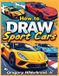 How Libri GmbH How to Draw Sport Cars Paperback