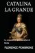 CATALINA LA GRANDE: La emperatriz que transformó Rusia