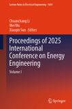Proceedings Springer Nature Lecture Notes in Electrical Engineering1650- Proceedings of 2025 International Conference on Energy Engineering