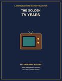 The Golden TV The Golden TV: Large-Print Nostalgia Word Search: 80 Puzzles for Adults & Senior