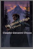 Un Libri GmbH Un uomo in fuga: Il Ritorno Paperback