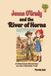 Jenna O'Grady and the River of Horns: A Texas Cattle Drive Adventure on the Historic Chisholm Trail