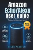AMAZON ECHO/ALEXA USER GUIDE Paperback