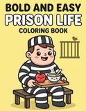 Bold and Easy Prison Life Coloring Book