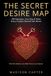 THE SECRET DESIRE MAP: 100 Fantasies, Turn-Ons & Kinks Every Couple Should Talk About