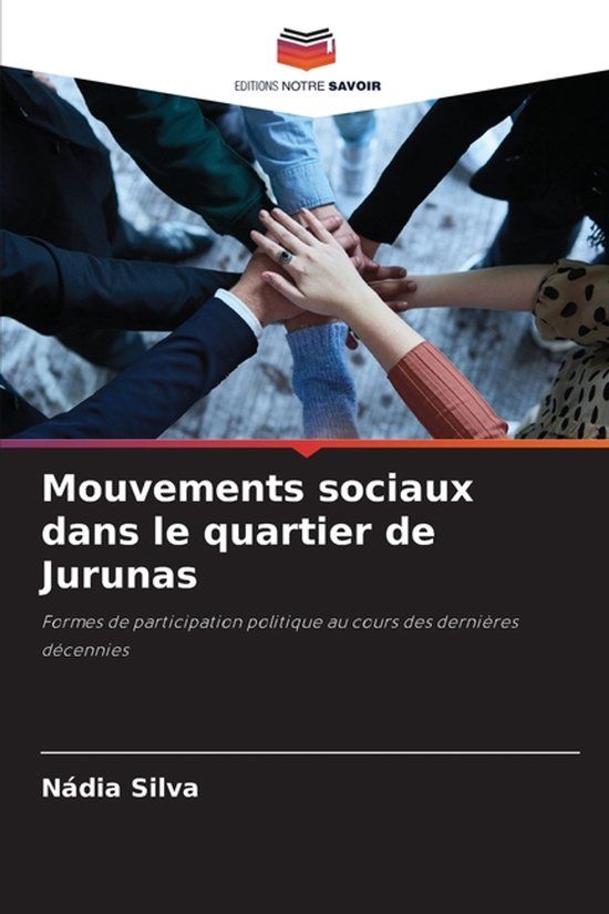 Mouvements Editions Notre Savoir Mouvements sociaux dans le quartier de Jurunas