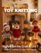 Knitting by Post: Toys From The Craft Room Part 7 – 4 Easy-to-Follow Large Print Toy Designs: Toy Knitting Patterns Large Print