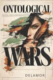Ontological Delamor House - Ontological Wars