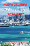 NUOVA ZELANDA Guida di viaggio 2026-2027: La guida completa per viaggi in camper, gastronomia locale e soggiorni economici.