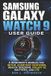 Samsung Galaxy Watch 9 User Guide: A Beginner's Manual For Setup, Everyday Features, Health Tracking, Galaxy AI, Battery, and LTE