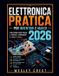 Elettronica Libri GmbH Elettronica Pratica per Inventori e Maker 2026