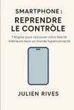 Smartphone Libri GmbH Smartphone : reprendre le contrôle: 7 étapes pour décrocher de votre téléphone, retrouver votre focus et vivre plus présent.