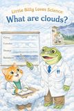 Little Billy Loves Science: What are Clouds?