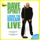 Living Spikey Dave - Living The Dream