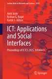 ICT: Springer Nature Lecture Notes in Networks and Systems: ICT: Applications and Social Interfaces