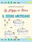 La Carlo.capellano@fastbookspa.it La fattoria di Pulcio. Il sogno americano
