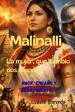 Malinalli: La mujer que cambio dos mundos. Paperback