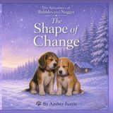 The Libri GmbH The Adventures of Bubbles & Nugget-The Shape of Change