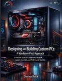 Designing Bol Technology and Computing- Designing and Building Custom PCs