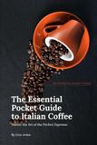 The Essential Pocket Guide Italian Coffee
