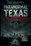 Paranormal Texas: A Collection Of Horror