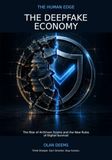 The Independently Published The Deepfake Economy: The Rise of AI-Driven Scams and the New Rules of Digital Survival Paperback