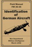 Identificatin German Aircraft Identification: Field Manual FM 30-35, March 1942
