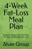 4-Week Fat-Loss Meal Plan: Evidence-Based Nutrition Plan for Safe, Sustainable Fat Loss