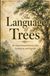 The Language of Trees: An Inspirational Journey into Symbolism and Legends