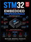 STM32 FOR EMBEDDED PROFESSIONALS: Building Intelligent Systems with Connectivity, AI Integration, and Real-Time Control
