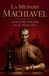 La Méthode Machiavel: Comprendre la nature humaine en 10 principes - Paperback, 176 pagina's, Frans