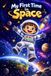 My First Time in Space